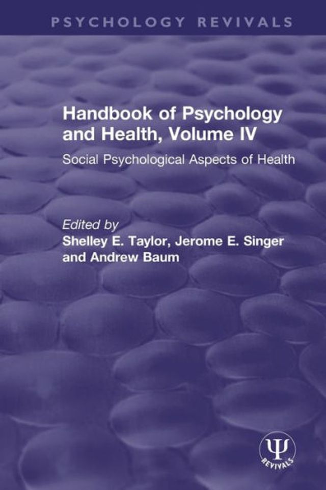Handbook of Psychology and Health, Volume IV: Social Psychological Aspects Health