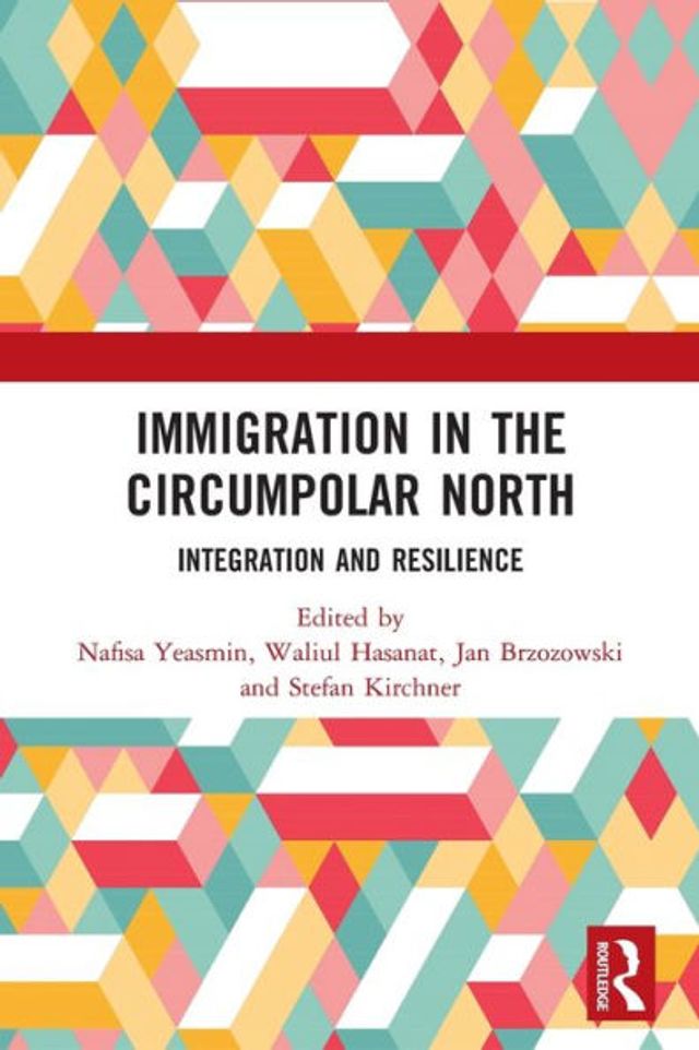 Immigration the Circumpolar North: Integration and Resilience