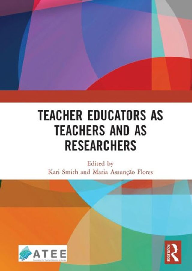 Teacher Educators as Teachers and as Researchers / Edition 1