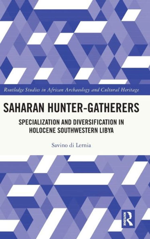 Saharan Hunter-Gatherers: Specialization and Diversification Holocene Southwestern Libya