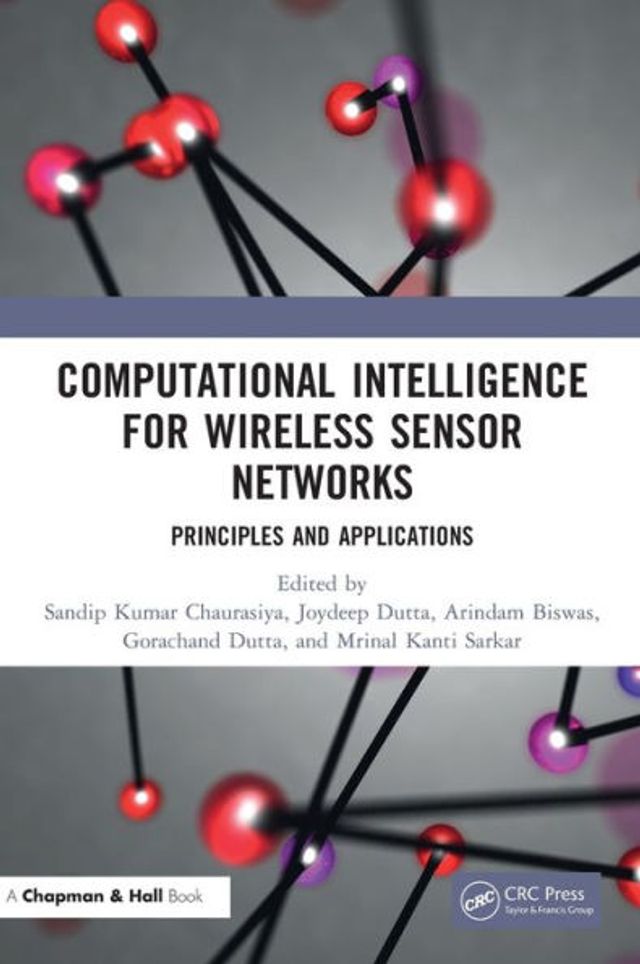 Computational Intelligence for Wireless Sensor Networks: Principles and Applications