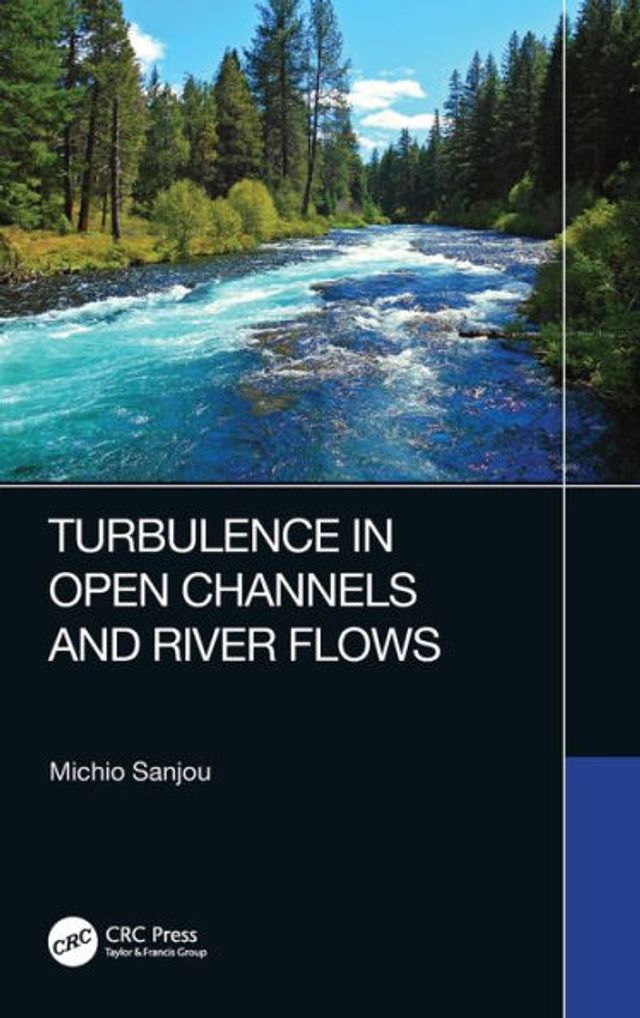 Turbulence Open Channels and River Flows