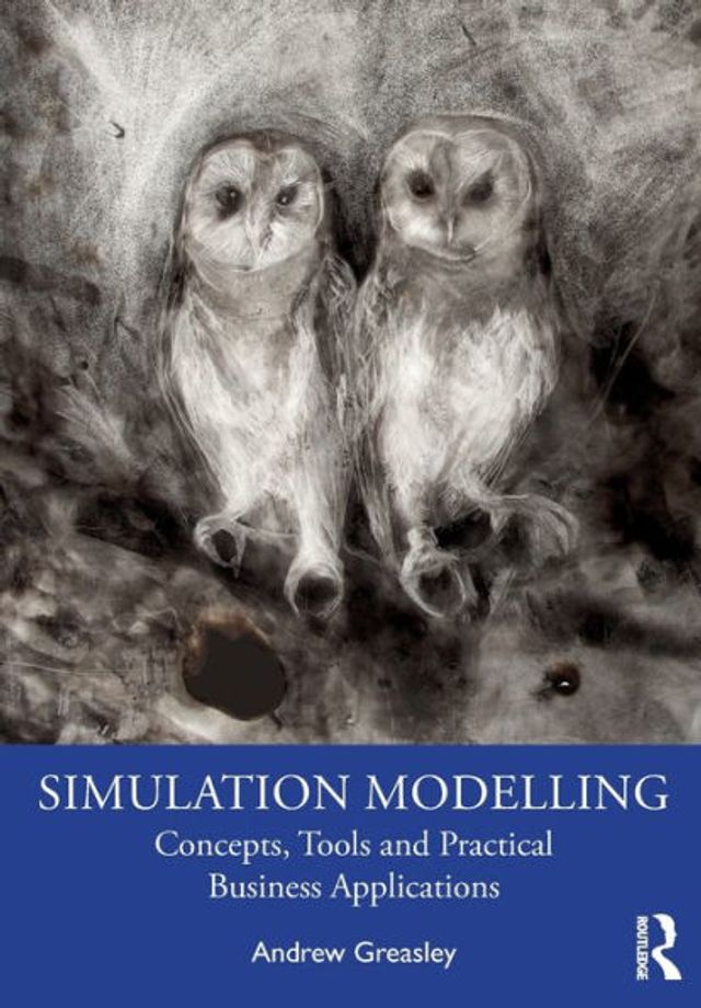 Simulation Modelling: Concepts, Tools and Practical Business Applications