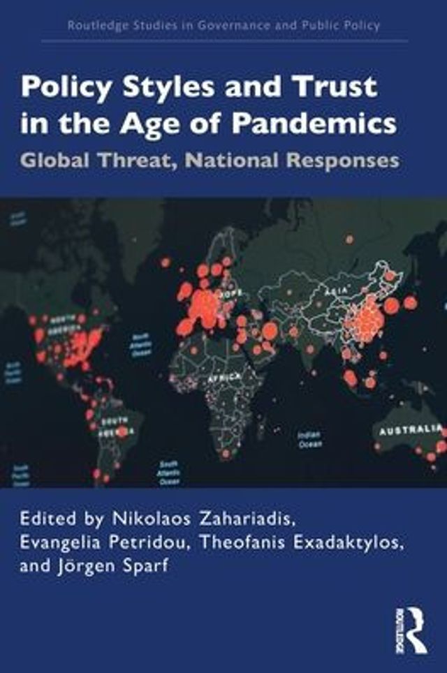 Policy Styles and Trust the Age of Pandemics: Global Threat, National Responses