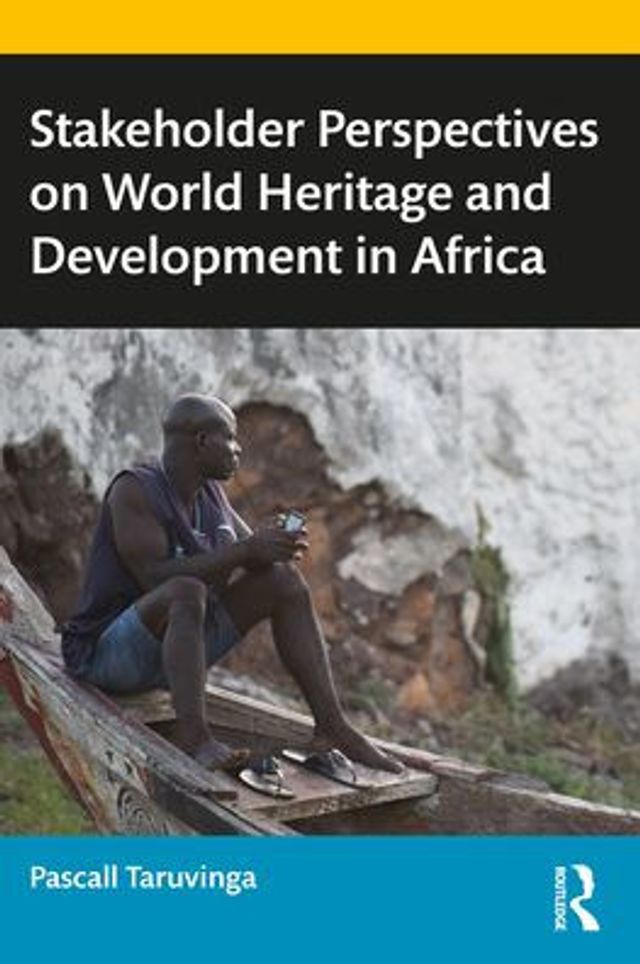 Stakeholder Perspectives on World Heritage and Development Africa