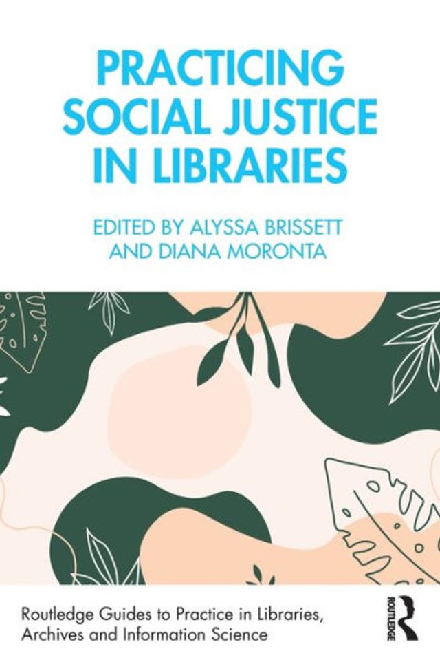 Practicing Social Justice Libraries
