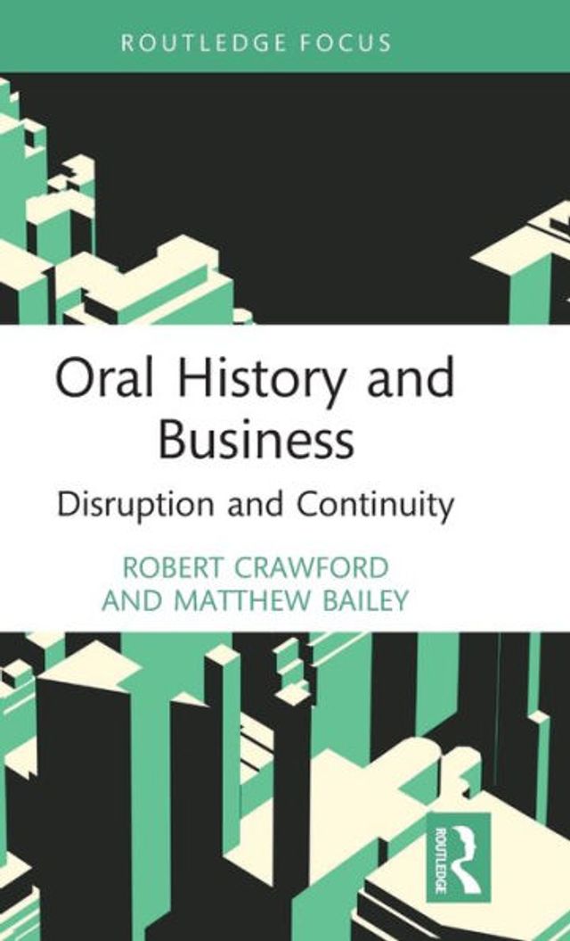 Oral History and Business: Disruption Continuity