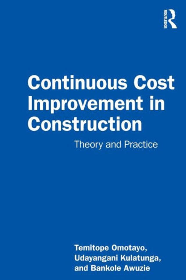 Continuous Cost Improvement Construction: Theory and Practice