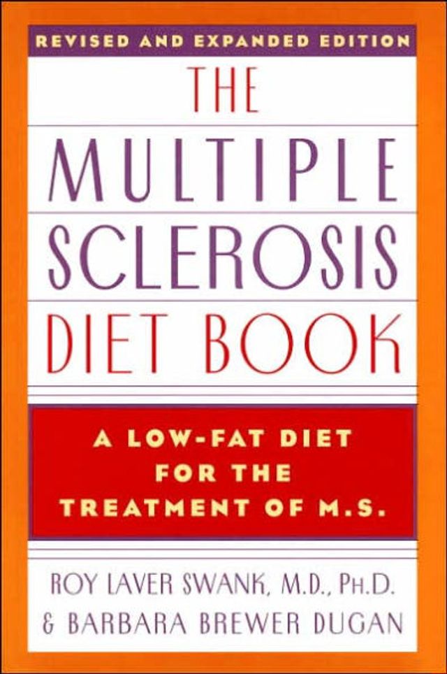 the Multiple Sclerosis Diet Book: A Low-Fat for Treatment of M.S., Revised and Expanded Edition