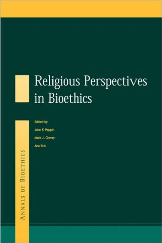 Religious Perspectives on Bioethics / Edition 1