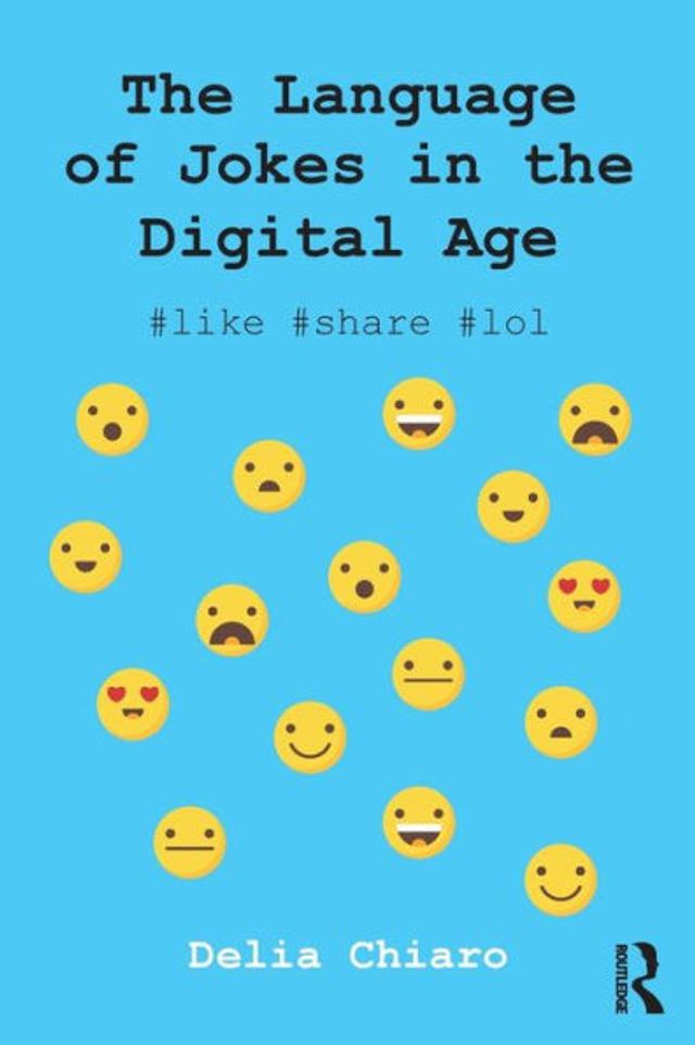 The Language of Jokes in the Digital Age: Viral Humour / Edition 1