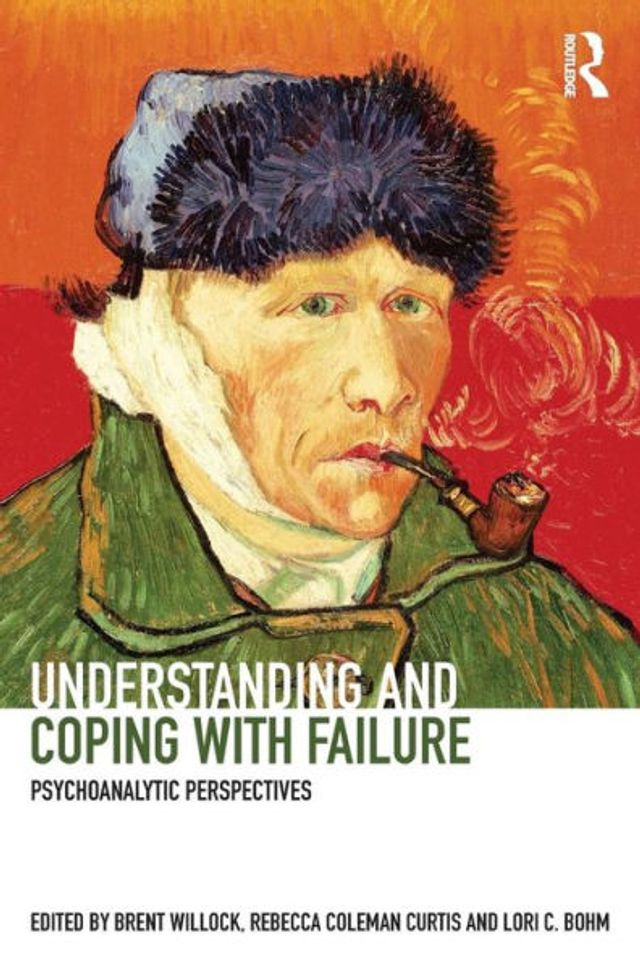 Understanding and Coping with Failure: Psychoanalytic perspectives / Edition 1