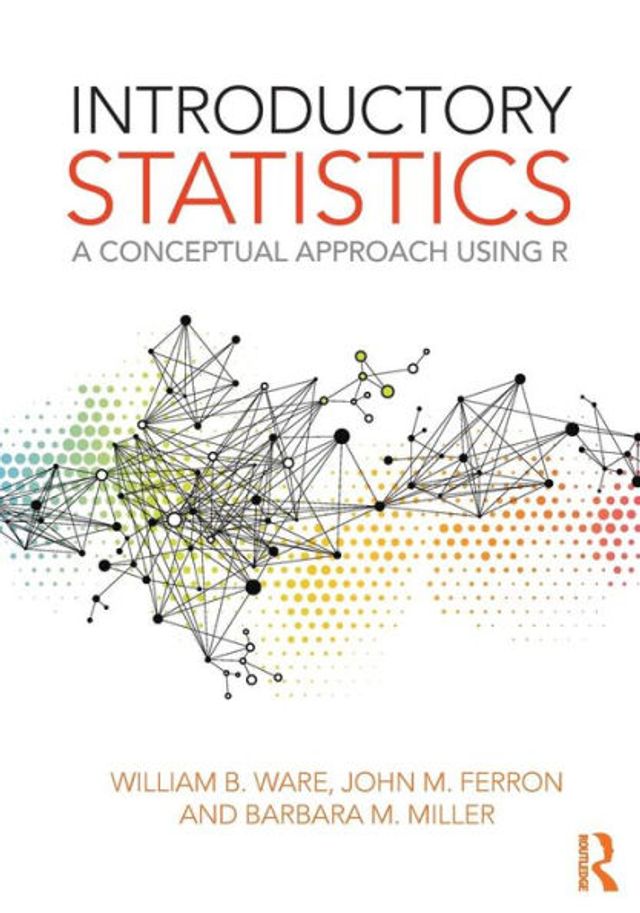 Introductory Statistics: A Conceptual Approach Using R / Edition 1