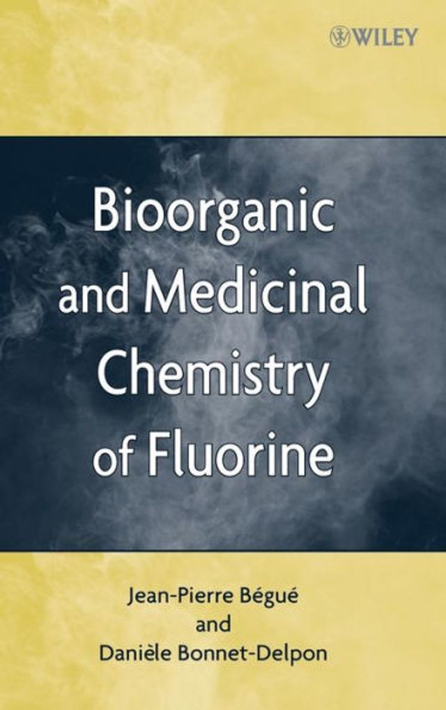 Bioorganic and Medicinal Chemistry of Fluorine / Edition 1