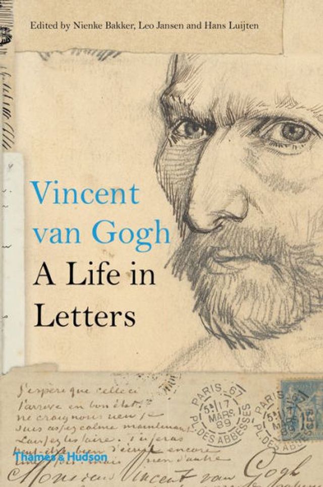 Vincent van Gogh: A Life Letters