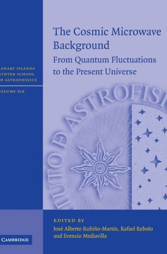 The Cosmic Microwave Background: From Quantum Fluctuations to the Present Universe / Edition 1