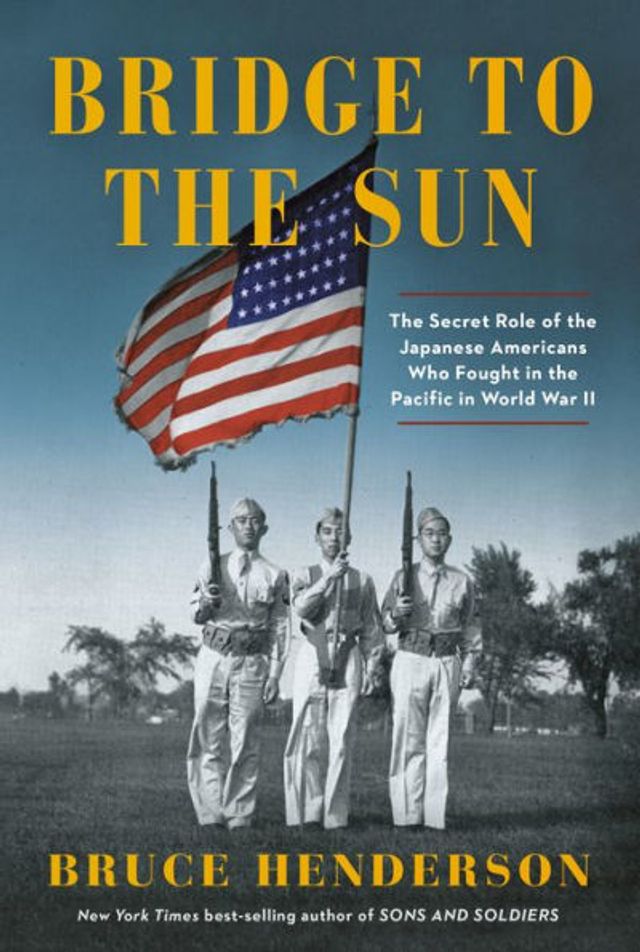 Bridge to the Sun: Secret Role of Japanese Americans Who Fought Pacific World War II
