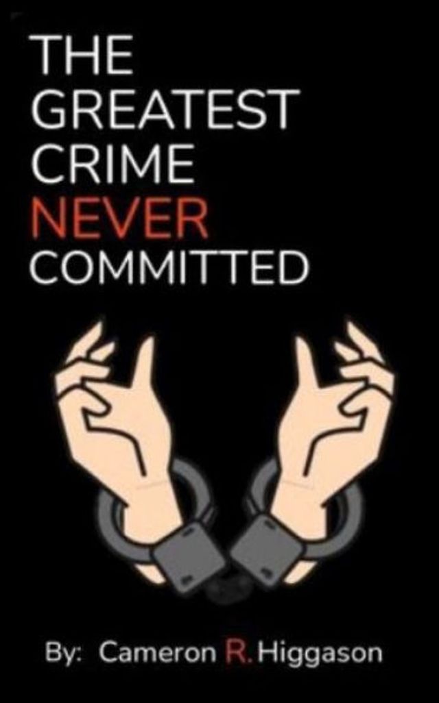 The Greatest Crime Never Committed