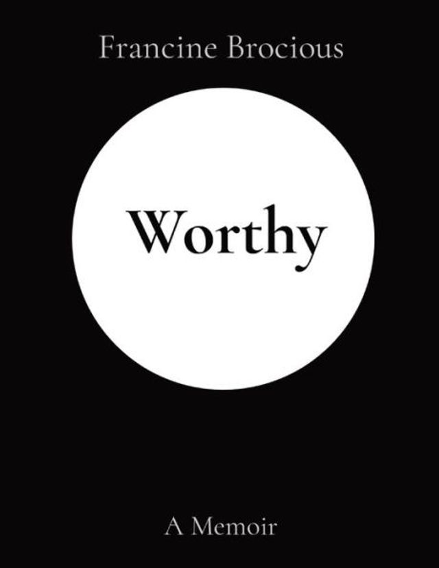 Worthy: A Memoir