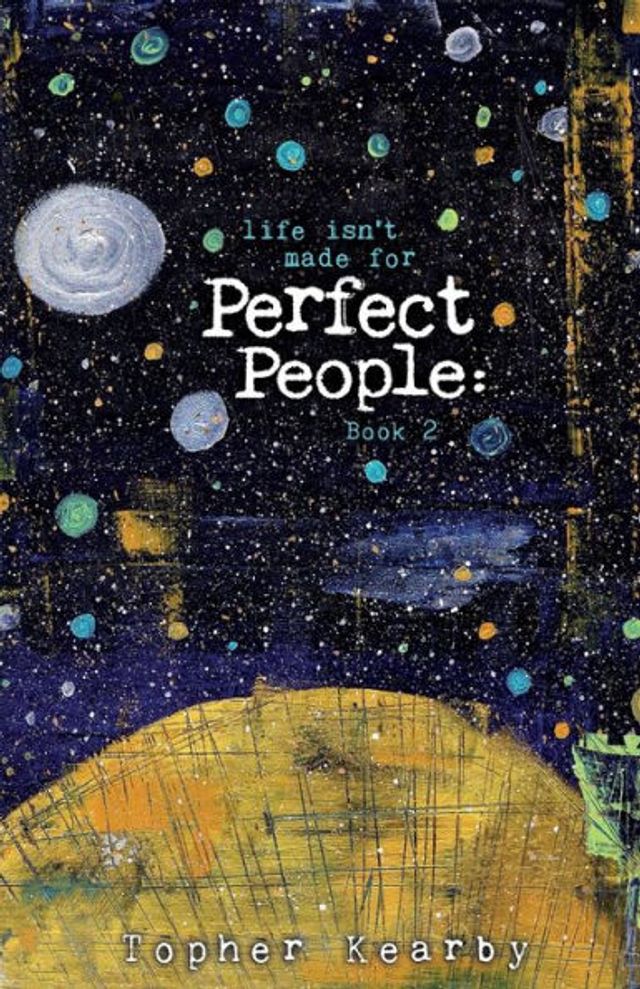 Life Isn't Made For Perfect People: Book 2