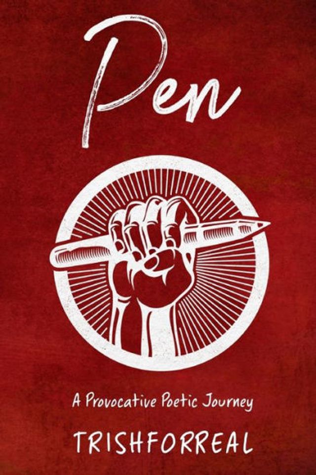 Pen: A Provocative Poetic Journey