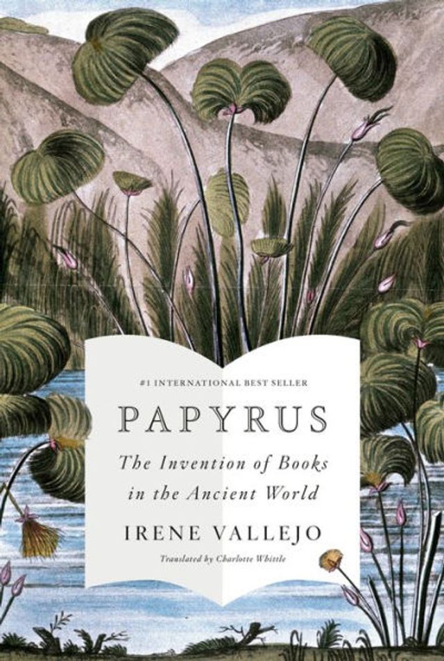 Papyrus: the Invention of Books Ancient World