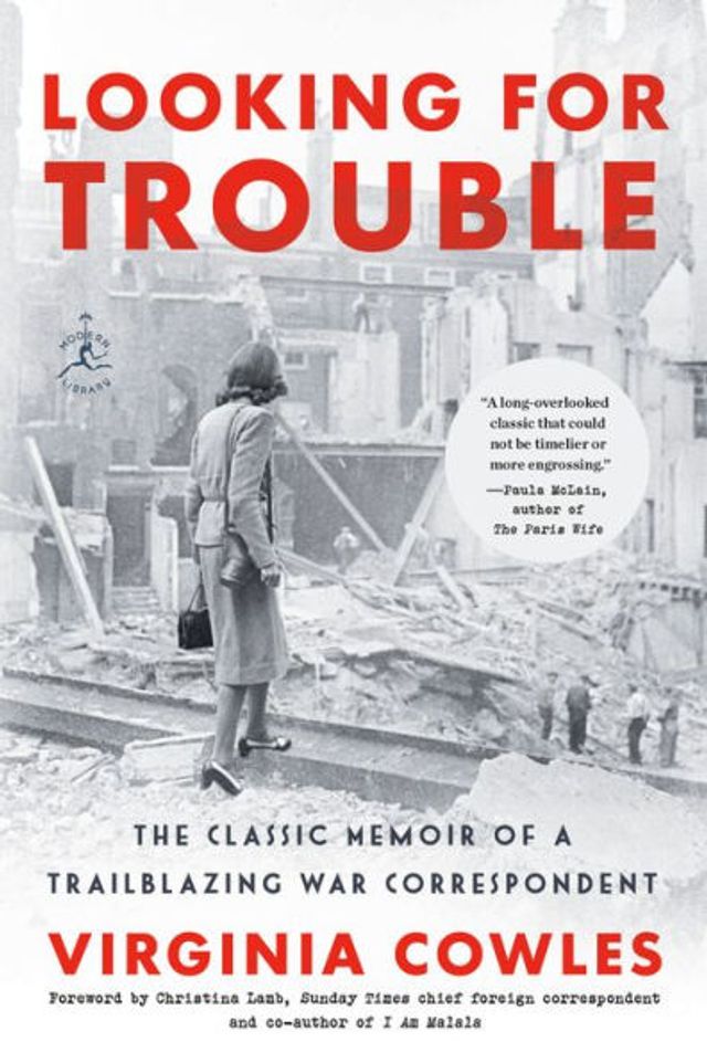 Looking for Trouble: The Classic Memoir of a Trailblazing War Correspondent