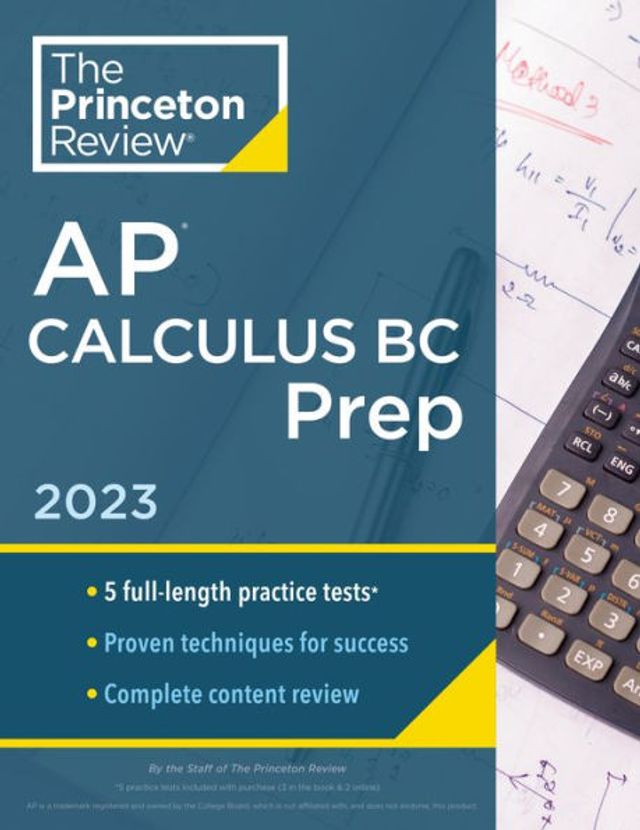Barnes and Noble Princeton Review AP Calculus BC Prep, 2023: 5 Practice Tests + Complete Content Review + Strategies & Techniques