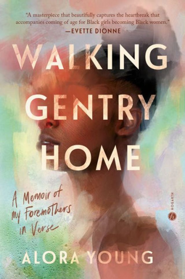 Walking Gentry Home: A Memoir of My Foremothers Verse