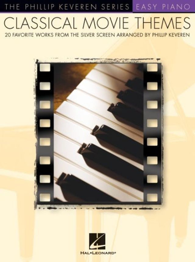 Classical Movie Themes: arr. Phillip Keveren The Phillip Keveren Series Easy Piano