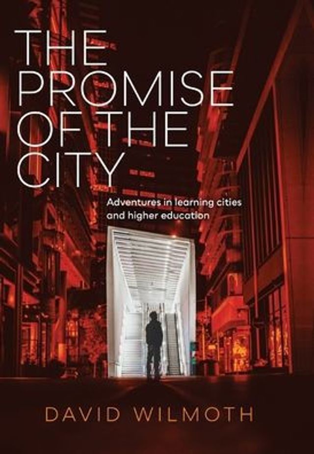 the Promise of City: Adventures learning cities and higher education