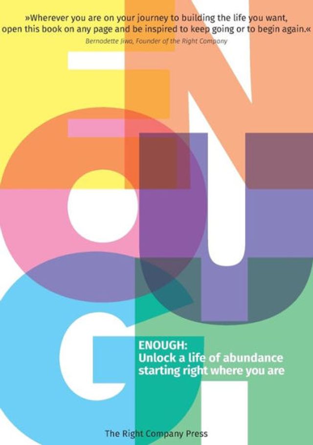 ENOUGH: Unlock a life of abundance starting right where you are