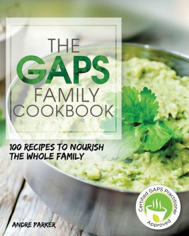 GAPS Family Cookbook: 100 Recipes to Nourish the Whole Family Paperback