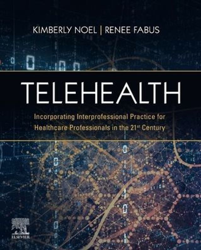 Telehealth: Incorporating Interprofessional Practice for Healthcare Professionals the 21st Century