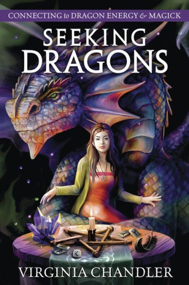 Seeking Dragons: Connecting to Dragon Energy & Magick