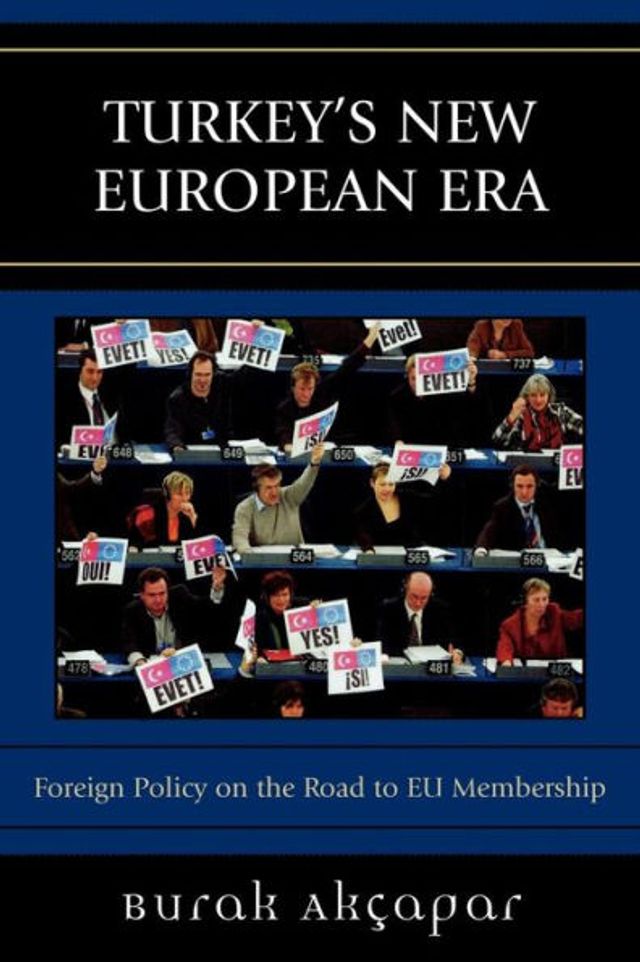 Turkey's New European Era: Foreign Policy on the Road to EU Membership / Edition 1