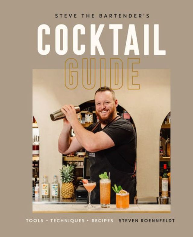 Steve the Bartender's Cocktail Guide: Tools - Techniques Recipes