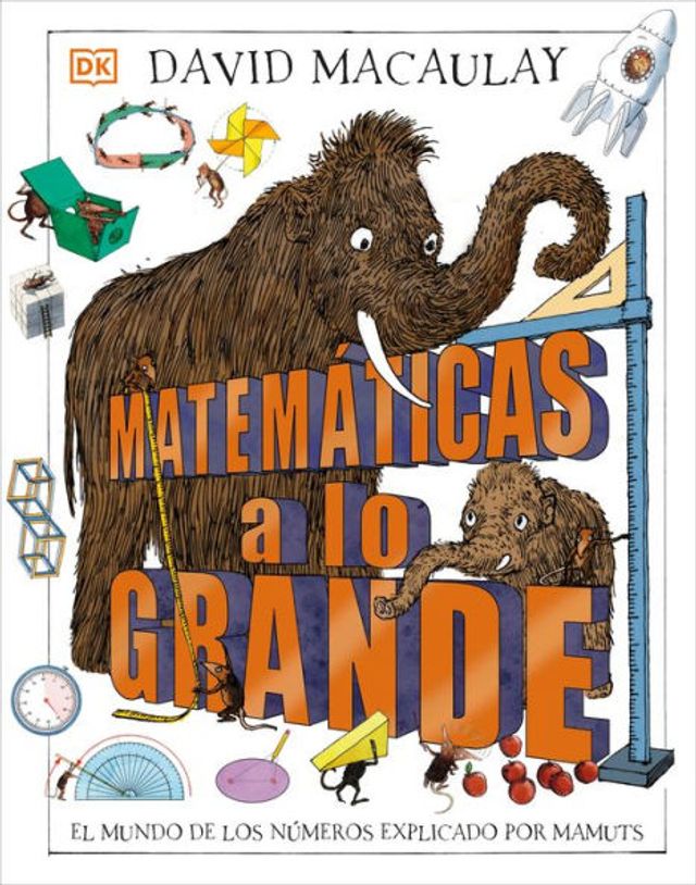 Matemáticas a lo grande (Mammoth Math): El mundo de los números explicado por mamuts