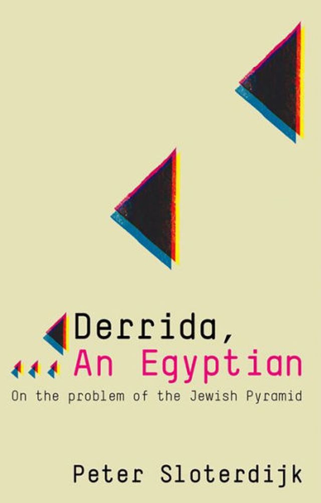 Derrida, an Egyptian: On the Problem of the Jewish Pyramid