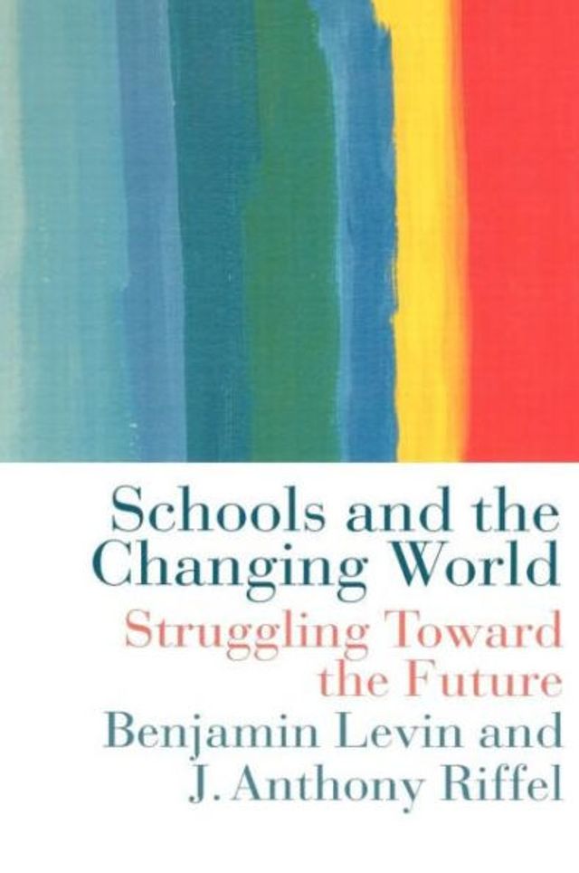 Schools and the Changing World / Edition 1