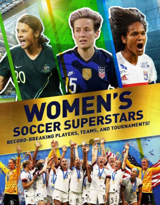 Women's Soccer Superstars: Record-Breaking Players, Teams, and Tournaments