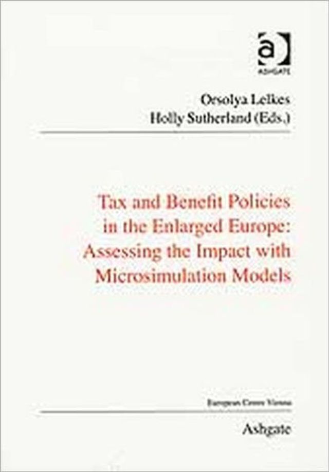 Tax and Benefit Policies the Enlarged Europe: Assessing Impact with Microsimulation Models