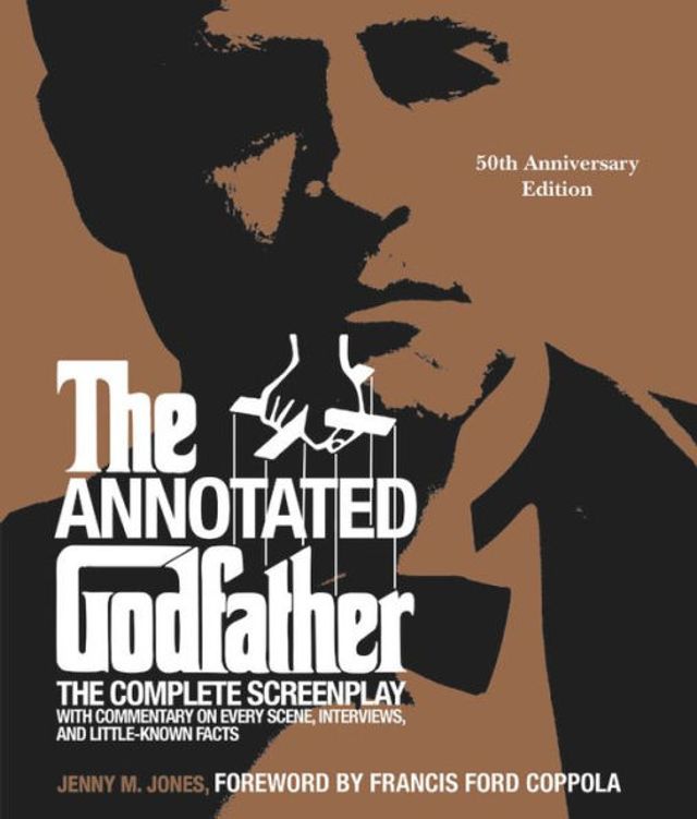 The Annotated Godfather (50th Anniversary Edition): Complete Screenplay, Commentary on Every Scene, Interviews, and Little-Known Facts