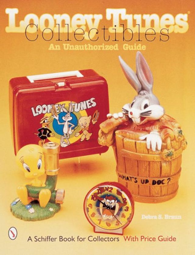 Looney Tunes® Collectibles: An Unauthorized Guide