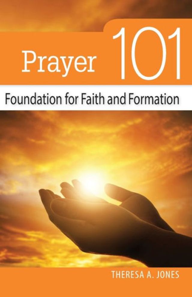 Prayer 101: Foundation for Faith and Formation