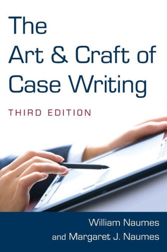 The Art and Craft of Case Writing / Edition 3