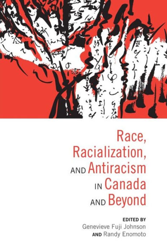Race, Racialization & Anti-Racism in Canada and Beyond / Edition 1