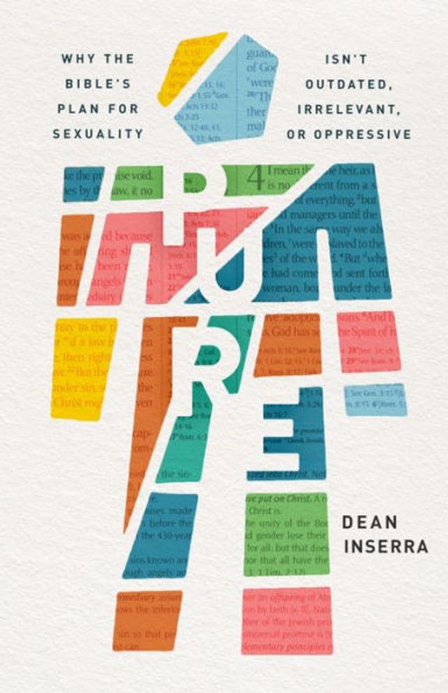 Pure: Why the Bible's Plan for Sexuality Isn't Outdated, Irrelevant, or Oppressive