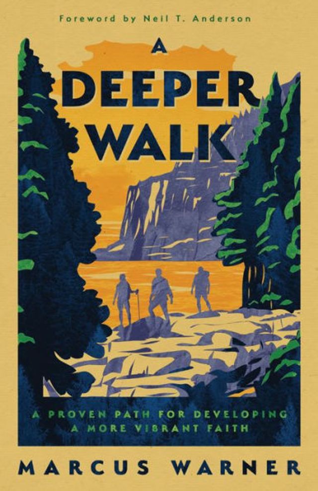 a Deeper Walk: Proven Path for Developing More Vibrant Faith