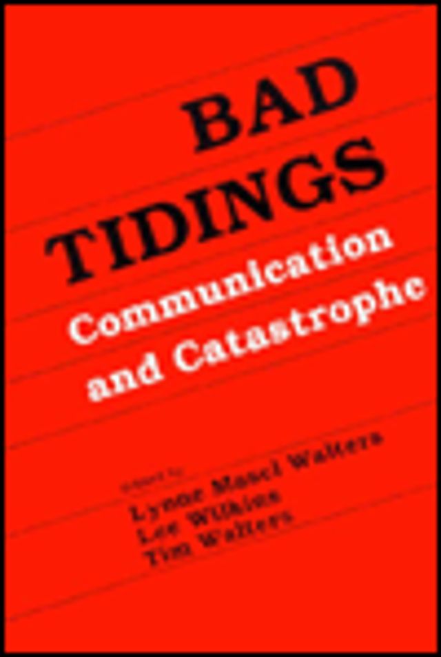 Bad Tidings: Communication and Catastrophe